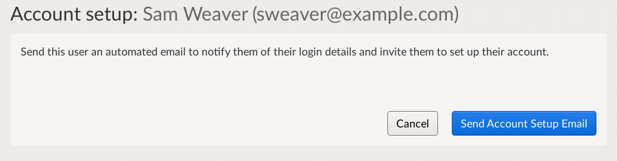 Send account setup email screen with message Send this user an automated email to notify them of their login details and invite them to set up their account.